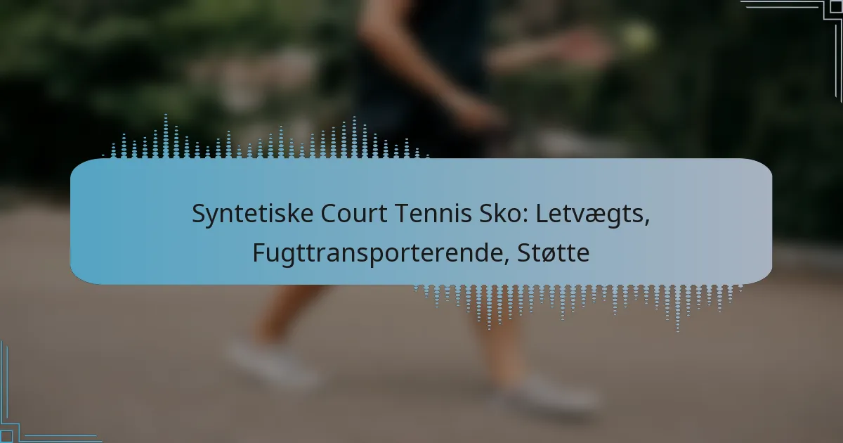 Syntetiske Court Tennis Sko: Letvægts, Fugttransporterende, Støtte