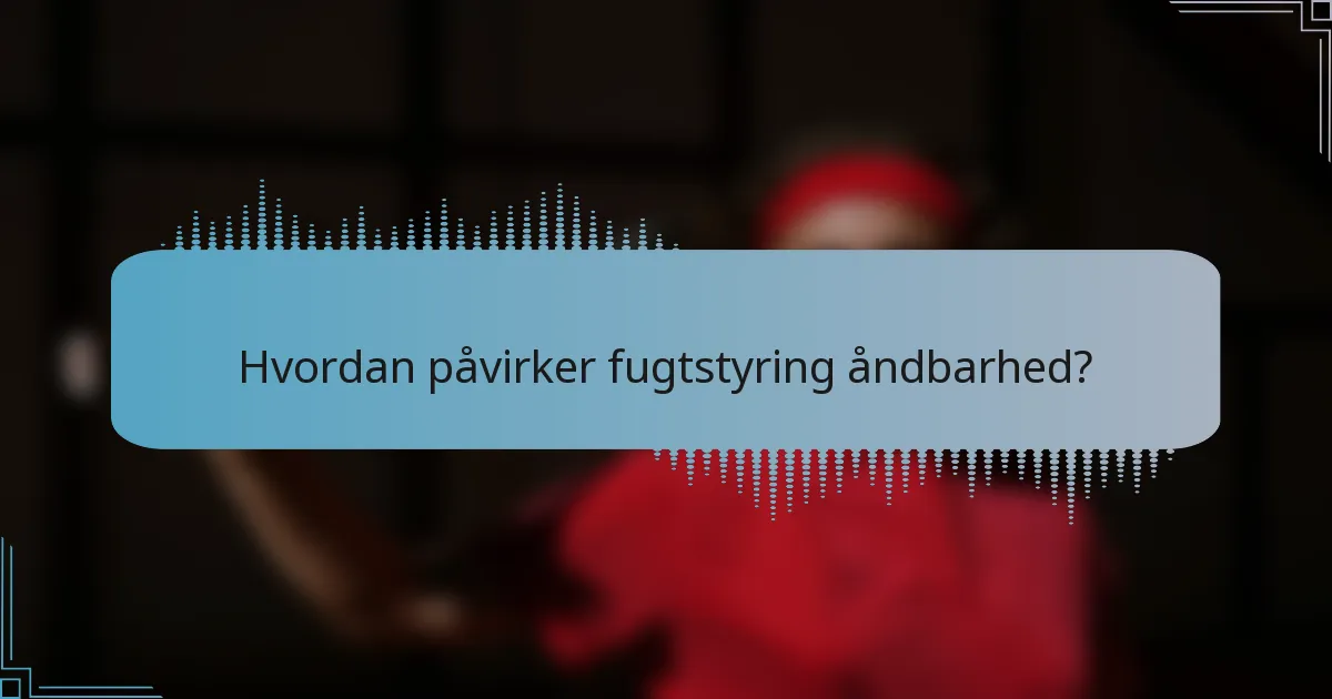 Hvordan påvirker fugtstyring åndbarhed?